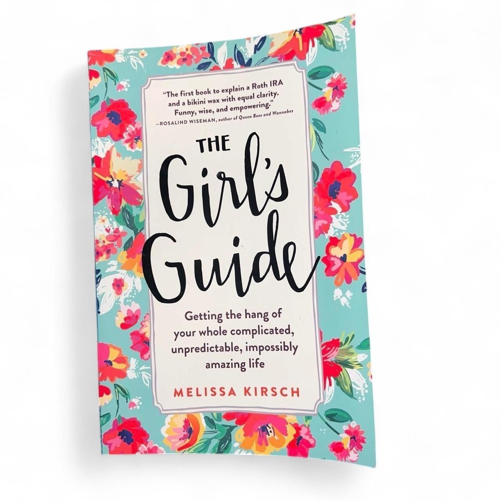 Girl's Guide by Melissa Kirsch Paperback – Women's Self-Help & Life Advice Book